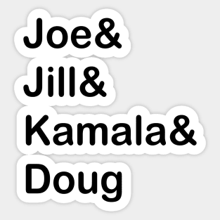 Joe and Jill and Kamala and Doug Sticker